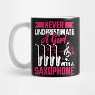 Never underestimate a GIRL with a saXOPHONE Mug